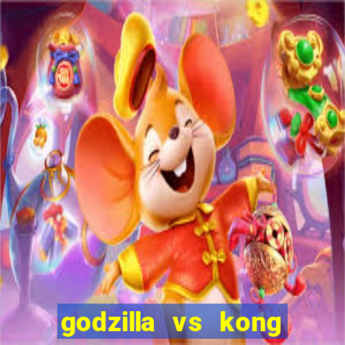 godzilla vs kong filme completo dublado topflix